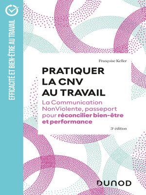 cover image of Pratiquer la CNV au travail-- 3e éd.